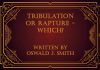pamphlet tribulation or rapture which oswald smith