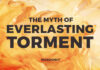 the myth of everlasting torment