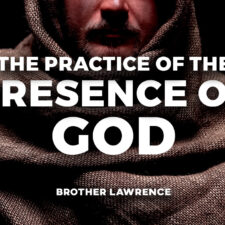the practice of the presence of God brother lawrence
