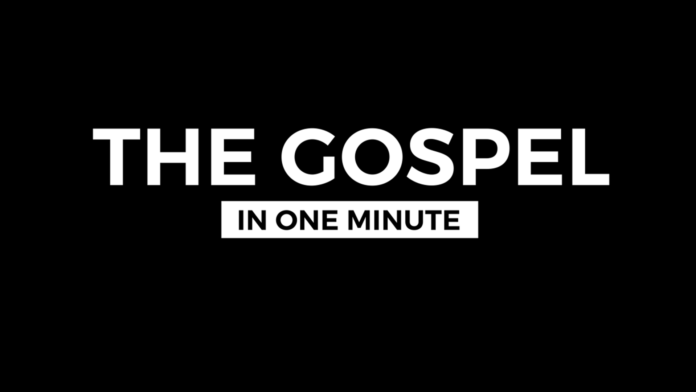 Gospel Explained in One Minute Gospel Explained in One Minute